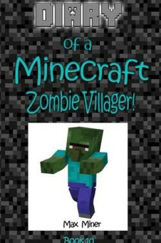 Cover of Diary of a Minecraft Zombie Villager!