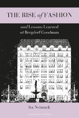 Book cover for The Rise of Fashion and Lessons Learned at Bergdorf Goodman