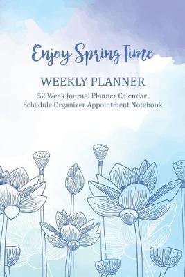 Book cover for Enjoy Spring Time Weekly Planner