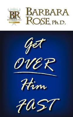 Book cover for Get Over Him FAST