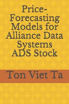 Book cover for Price-Forecasting Models for Alliance Data Systems ADS Stock