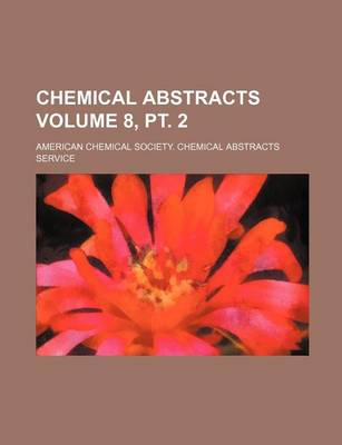 Book cover for Chemical Abstracts Volume 8, PT. 2