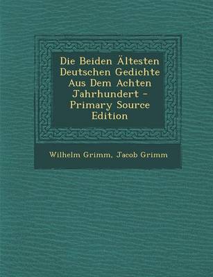 Book cover for Die Beiden Altesten Deutschen Gedichte Aus Dem Achten Jahrhundert