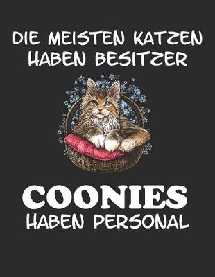 Book cover for Die meisten Katzen haben Besitzer Coonies haben Personal