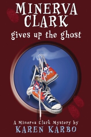 Cover of Minerva Clark Gives Up the Ghost