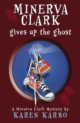 Book cover for Minerva Clark Gives Up the Ghost