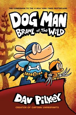 Cover of Dog Man 6: Brawl of the Wild PB
