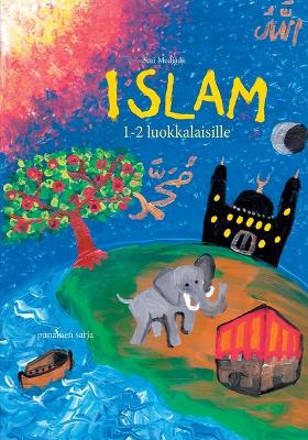 Book cover for Islam 1-2 luokkalaisille