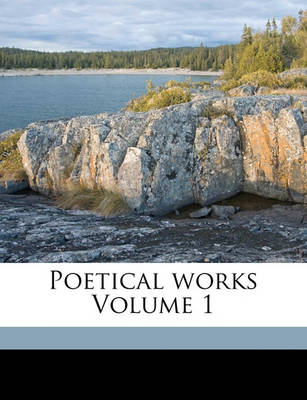 Book cover for Poetical Works Volume 1