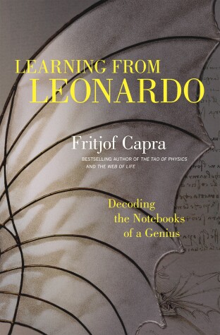 Book cover for Learning from Leonardo; Decoding the Notebooks of a Genius