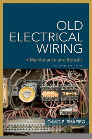 Cover of Old Electrical Wiring: Evaluating, Repairing, and Upgrading Dated Systems