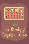 Book cover for Hello! 365 Breakfast Casserole Recipes