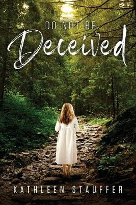 Book cover for Do Not Be Deceived