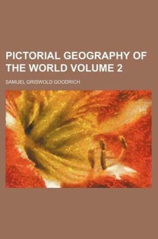 Cover of Pictorial Geography of the World Volume 2