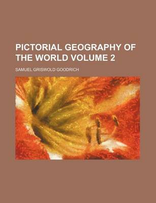 Book cover for Pictorial Geography of the World Volume 2