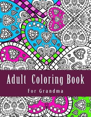 Book cover for Adult Coloring Book For Grandma