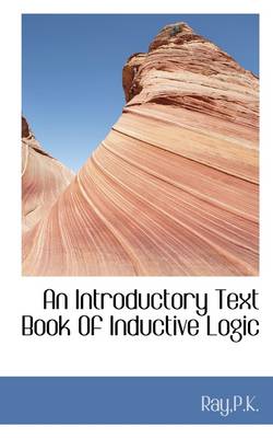 Book cover for An Introductory Text Book of Inductive Logic