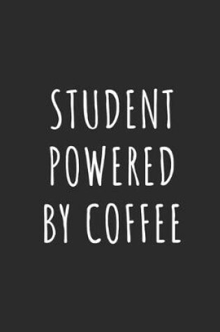 Cover of Student Powered by Coffee