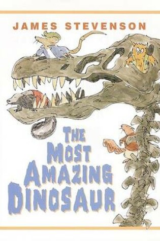 Cover of The Most Amazing Dinosaur