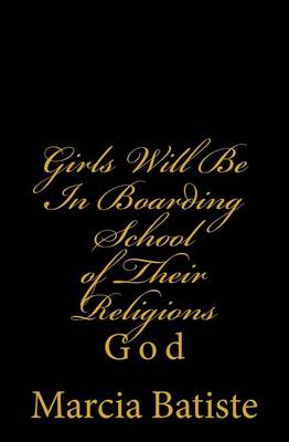 Book cover for Girls Will Be In Boarding School of Their Religions