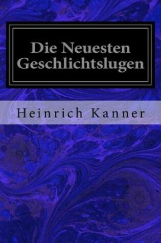 Cover of Die Neuesten Geschlichtslugen