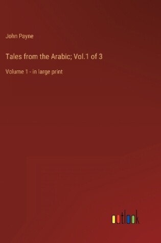 Cover of Tales from the Arabic; Vol.1 of 3
