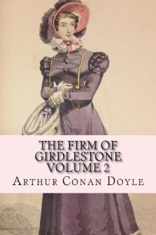 Cover of The Firm of Girdlestone Volume 2