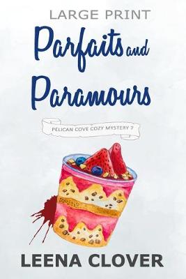 Book cover for Parfaits and Paramours LARGE PRINT