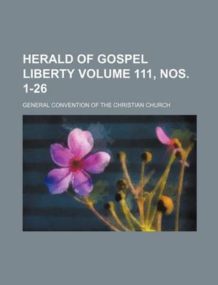 Book cover for Herald of Gospel Liberty Volume 111, Nos. 1-26