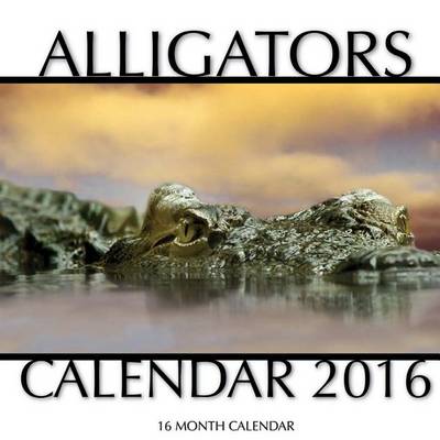 Book cover for Alligators Calendar 2016