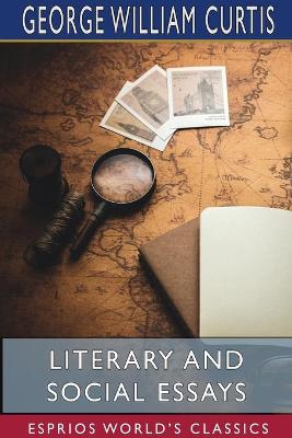 Book cover for Literary and Social Essays (Esprios Classics)