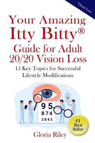 Cover of Your Amazing Itty Bitty(R) Guide for Adult 20/20 Vision Loss