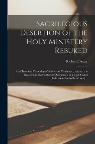Cover of Sacrilegious Desertion of the Holy Ministery Rebuked