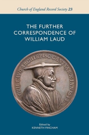 Cover of The Further Correspondence of William Laud