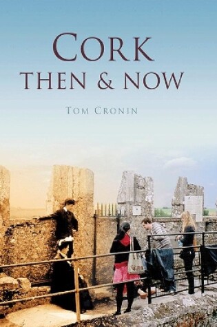 Cover of Cork Then & Now