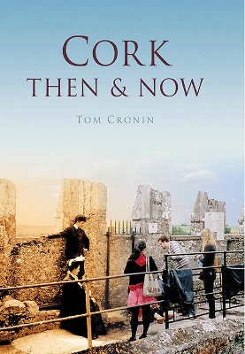 Book cover for Cork Then & Now
