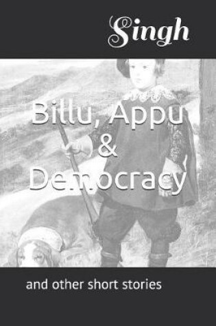 Cover of Billu, Appu & Democracy