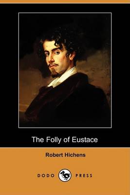 Book cover for The Folly of Eustace (Dodo Press)