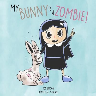 Book cover for My Bunny is a Zombie!