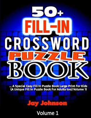 Book cover for 50+ Fill In CROSSWORD Puzzle Book