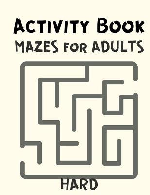 Book cover for Activity Book Mazes for Adults