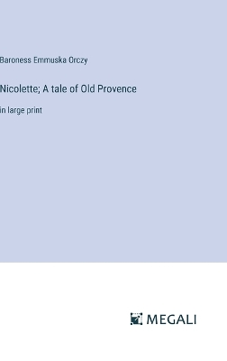 Book cover for Nicolette; A tale of Old Provence