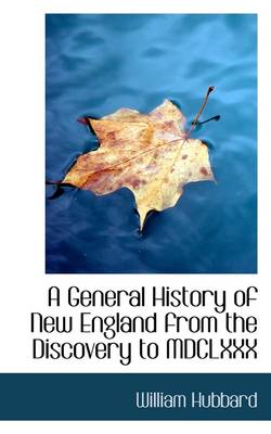 Cover of A General History of New England from the Discovery to MDCLXXX