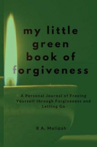 Cover of My Little Green Book of Forgiveness