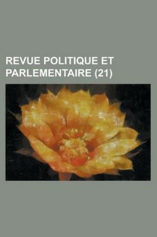 Cover of Revue Politique Et Parlementaire (21)