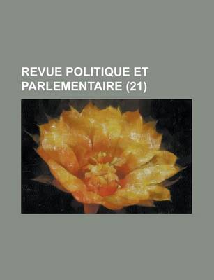 Book cover for Revue Politique Et Parlementaire (21)