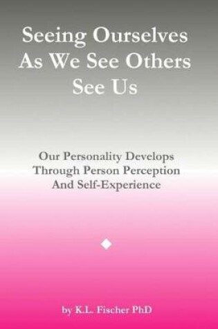 Cover of Seeing Ourselves As We See Others See Us