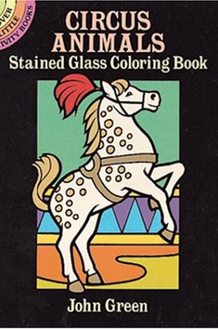 Cover of Circus Animals Stained Glass Colouring Book