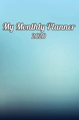 Cover of My Monthly Planner 2020