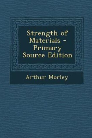 Cover of Strength of Materials - Primary Source Edition